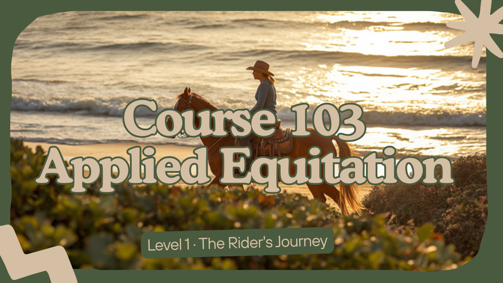 Course 103 — Applied Equitation